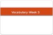 Vocabulary  Week 5