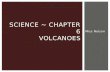 Science ~ chapter 6 volcanoes