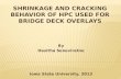 Shrinkage and Cracking Behavior of HPC Used for Bridge Deck Overlays