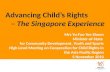 Advancing Child’s Rights – The Singapore Experience