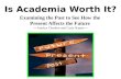 Is Academia Worth It?