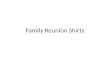 Family Reunion Shirts