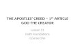 THE APOSTLES’ CREED – 1 ST  ARTICLE GOD THE CREATOR