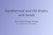 Geothermal and Oil Shales and Sands
