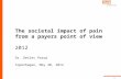 The societal impact of pain  from a payers point of view 2012 Dr. Detlev Parow