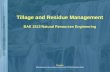 Tillage and Residue Management BAE 3313 Natural Resources Engineering Sources