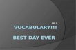 Vocabulary!!! Best day ever-