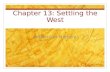 Chapter 13: Settling the West