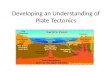 Developing an Understanding of Plate Tectonics