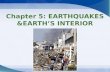 Chapter 5: EARTHQUAKES &EARTH’S INTERIOR