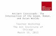 Ancient Crossroads: The Intersection of the Greek, Roman, and Asian Worlds