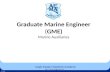 Graduate Marine Engineer ( GME) Marine Auxiliaries