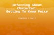 Inferring About Character: Getting To Know Percy