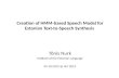 Creation of HMM-based Speech  M odel  for  Estonian  Text-to-Speech Synthesis