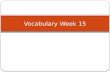 Vocabulary  Week  15
