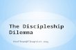 The Discipleship Dilemma