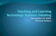 Teaching and Learning Technology Teachers Meeting