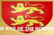 THE RISE OF THE NORMANS