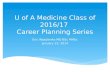 U of A Medicine Class  of 2016/17  Career Planning Series