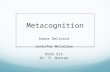 Metacognition Seana DeCrosta  Jennifer McCallum  EDUS 515  Dr. P. Duncan