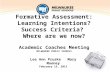 Formative Assessment: Learning Intentions? Success Criteria?  Where are we now?