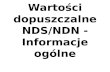 Wartości dopuszczalne NDS/NDN - Informacje ogólne