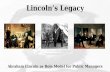 Lincoln’s Legacy Abraham Lincoln as Role Model for Public Managers