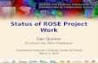 Status of ROSE  P roject Work