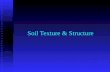 Soil  Texture & Structure