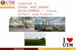 CHAPTER 4 RURAL AND URBAN DEVELOPMENT – Cause, Effect and Future
