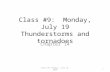Class #9:  Monday, July 19 Thunderstorms and tornadoes