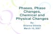 Phases, Phase Changes, Chemical and Physical Changes