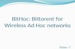 BitHoc: Bittorent for Wireless Ad Hoc networks