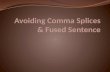 Avoiding Comma Splices & Fused Sentence