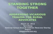 Standing Strong  Together addressing  Vicarious  Trauma  For Rural advocates