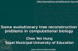 Some evolutionary tree reconstruction problems in computational biology