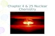 Chapter 4 & 25 Nuclear Chemistry