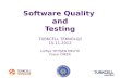 Software Quality  and Testing TURKCELL  TEKNOLOJİ 15 .11.2012 Lütfiye YETİŞEN MELİYE Füsun DİKER