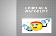 Sport as a way of life