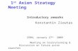 1 st  Axion Strategy Meeting Introductory remarks              Konstantin Zioutas