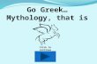Go Greek… Mythology, that is