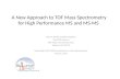 A New Approach to TOF Mass Spectrometry for High Performance MS and MS-MS