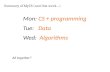 Mon:  CS + programming Tue:    Data Wed:   Algorithms