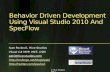 Behavior Driven Development Using Visual Studio  2010 And SpecFlow