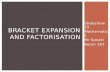 Bracket Expansion and Factorisation