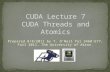 CUDA Lecture 7 CUDA Threads and Atomics