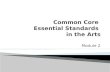 Common Core  Essential Standards  in the Arts