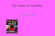 The Safety of Seatbelts
