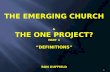 The Emerging Church  & The  One  Project? PART  1 “Definitions” Ron Duffield