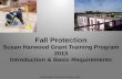Fall Protection Susan Harwood Grant Training Program 2013 Introduction & Basic Requirements